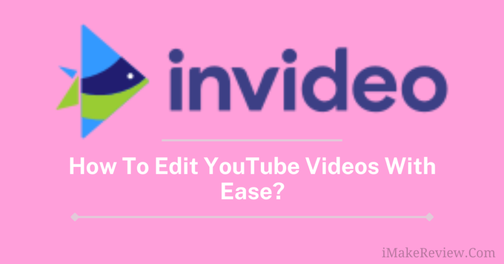 InVideo How To Edit YouTube Video With Ease (2022)